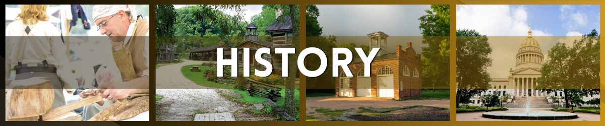 collage of historic WV buildings with text: History 